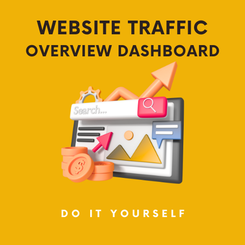 [Do It Yourself] Website Traffic Overview Dashboard
